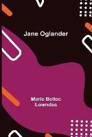 Jane Oglander - Marie Belloc Lowndes - cover