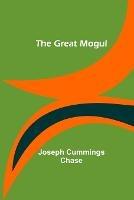 The Great Mogul - Joseph Cummings Chase - cover