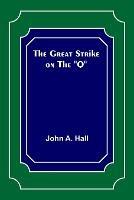 The Great Strike on the Q - John A Hall - cover
