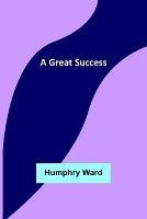 A Great Success - Humphry Ward - cover