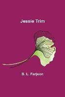 Jessie Trim - B L Farjeon - cover