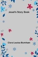 Jewel's Story Book - Clara Louise Burnham - cover