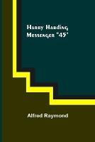 Harry Harding-Messenger 45 - Alfred Raymond - cover