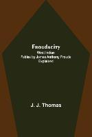 Froudacity; West Indian Fables by James Anthony Froude Explained