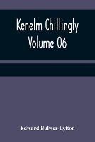 Kenelm Chillingly - Volume 06 - Edward Bulwer Lytton Lytton - cover
