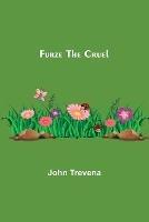 Furze the Cruel - John Trevena - cover