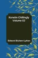 Kenelm Chillingly - Volume 02 - Edward Bulwer Lytton Lytton - cover