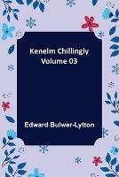 Kenelm Chillingly - Volume 03 - Edward Bulwer Lytton Lytton - cover