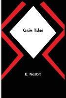 Grim Tales - E Nesbit - cover