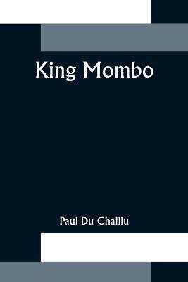 King Mombo - Paul Du Chaillu - cover