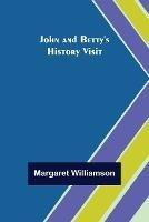 John and Betty's History Visit - Margaret Williamson - cover