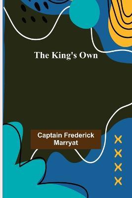 The King's Own - Captain Frederick Marryat - cover