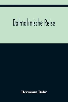 Dalmatinische Reise - Hermann Bahr - cover