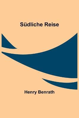 Südliche Reise - Henry Benrath - cover