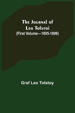 The Journal of Leo Tolstoi (First Volume-1895-1899)