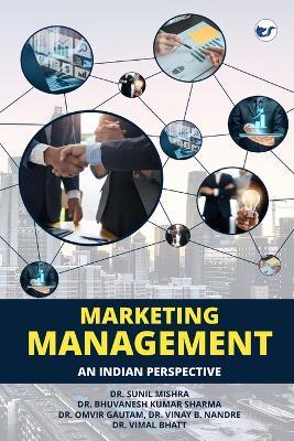 Marketing Management - Sunil Mishra,Vimal Bhatt,Bhuvanesh Kumar Sharma - cover