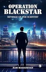 Operation Blackstar: Revenge of the Scientist