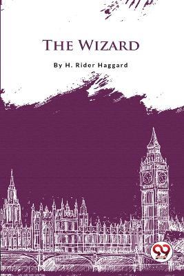 The Wizard - H Rider Haggard - cover