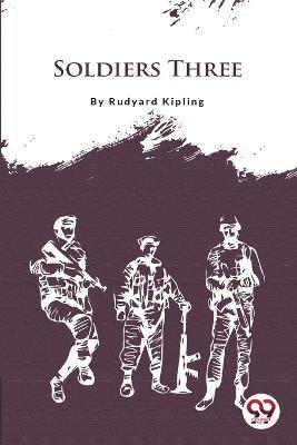 Soldiers Three - Rudyard Kipling - cover