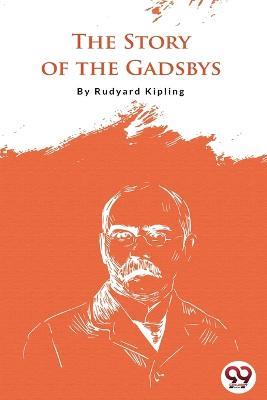 The Story Of The Gadsby - Rudyard Kipling - cover