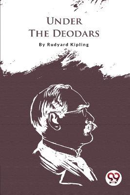 Under The Deodars - Rudyard Kipling - cover