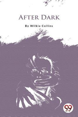 After Dark - Wilkie Collins - cover