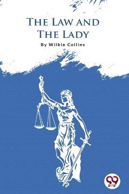 The Law And The Lady - Wilkie Collins - cover