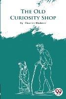 The Old Curiosity Shop - Charles Dickens - cover
