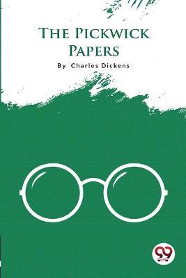 The Pickwick Papers - Charles Dickens - cover