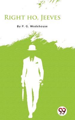 Right Ho, Jeeves - P G Wodehouse - cover