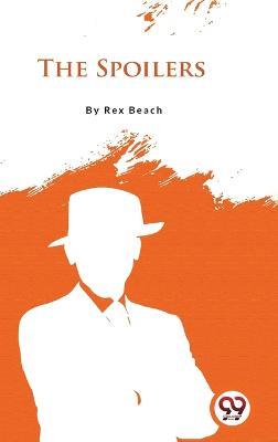 The Spoilers - Rex Beach - cover