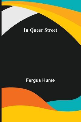 In Queer Street - Fergus Hume - cover
