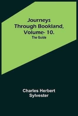 Journeys Through Bookland, Vol. 10: The Guide - Charles Herbert Sylvester - cover