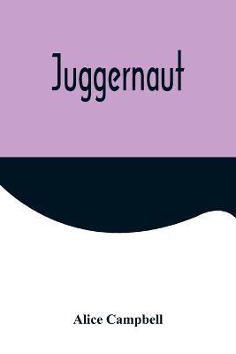 Juggernaut - Alice Campbell - cover