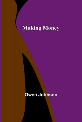 Making Money - Owen Johnson - cover