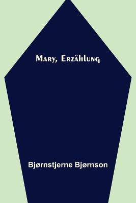 Mary, Erzahlung - Bjornstjerne Bjornson - cover