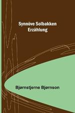 Synnoeve Solbakken: Erzahlung