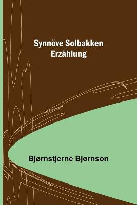 Synnoeve Solbakken: Erzahlung - Bjornstjerne Bjornson - cover