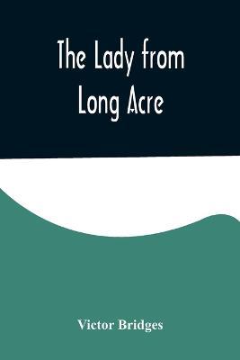 The Lady from Long Acre - Victor Bridges - cover