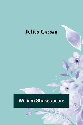 Julius Caesar - William Shakespeare - cover