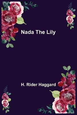 Nada the Lily - H Rider Haggard - cover