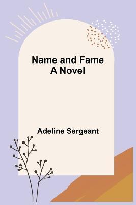 Name and Fame - Adeline Sergeant - cover