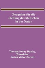 Zeugnisse fur die Stellung des Menschen in der Natur