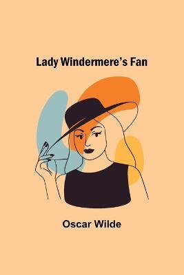 Lady Windermere's Fan - Oscar Wilde - cover