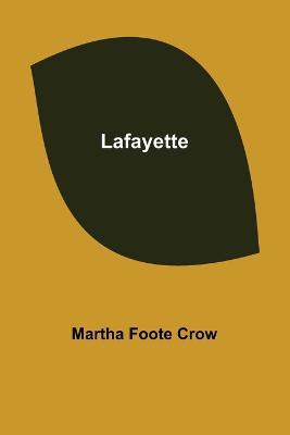 Lafayette - Martha Foote Crow - cover