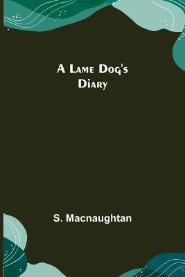 A Lame Dog's Diary - S Macnaughtan - cover