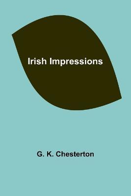 Irish Impressions - G K Chesterton - cover