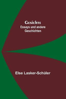 Gesichte: Essays und andere Geschichten - Else Lasker-Schüler - cover