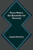 Pieter Maritz, der Buernsohn von Transvaal - August Niemann - cover