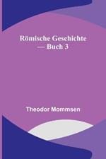 Römische Geschichte - Buch 3